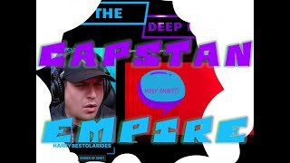 Capstan  Empire REACTION THE DEEP DIVE Episode 36 [upl. by Venn]