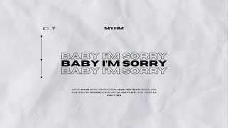 Myhm  Baby Im Sorry Official Lyric Video Produce by Ferry Boy Beats [upl. by Dragoon]