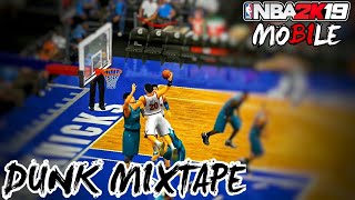 NBA2K19 MOBILE POSTERIZEDUNK MIXTAPE [upl. by Sawyere]