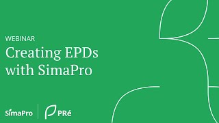 Webinar  Creating EPDs with SimaPro [upl. by Child]