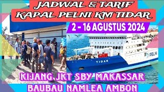 Jadwal amp Tarif Kapal Pelni Km Tidar Bulan Agustus 2024 [upl. by Nilhtac]