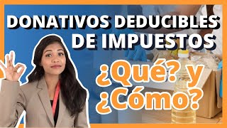 ✅ Donativos deducibles de impuestos ¿Qué y ¿Cómo [upl. by Cynthla]