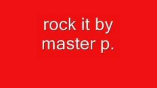 rock it by master p [upl. by Bickart]