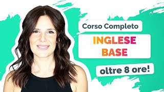 Corso di Inglese COMPLETO per principianti 8 ORE gratis [upl. by Ultima]