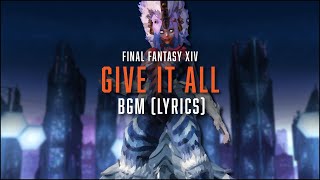 Give It All with Official Lyrics  FFXIV OST [upl. by Larok634]