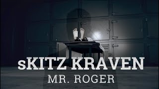 sKitz Kraven  quotMr Rogerquot Lyrics Fun at the Morgue Edition  Showroom Partners Entskitzkraven [upl. by Alemahs796]