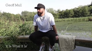 Geoff Mull  It Is What It Is Official Music Video [upl. by Aiuoqes]