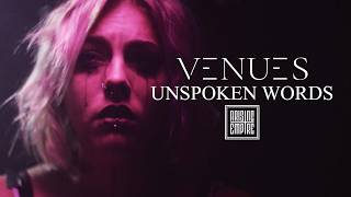 VENUES  Unspoken Words OFFICIAL VIDEO [upl. by Notsej]