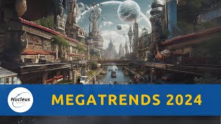 Megatrends 2024  Nucleus Investment Insights megatrends investment 2024outlook [upl. by Yrret]