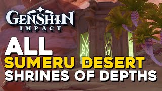 Genshin Impact All Sumeru Desert Shrines Of Depths Locations [upl. by Robin]