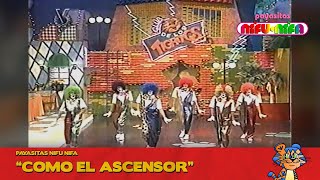 Payasitas Nifu Nifa  Como el Ascensor  El Club de los Tigritos [upl. by Dayna]