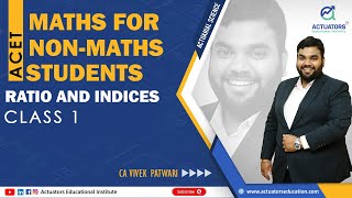 ACET  Class 1  Maths  Ratio and Indices  Actuarial Science  IAI  CA Vivek Patwari [upl. by Yvette]