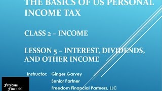 US Personal Income Tax  Class 2 Income  Lesson 5 Dividends and Interest [upl. by Dustie638]