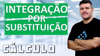 📚 INTEGRAÇÃO POR SUBSTITUIÇÃO  Cálculo 1 42 Método infalível [upl. by Grubman]