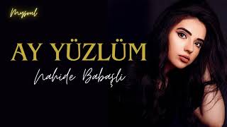 Nahide Babaşlı  Ay Yüzlüm lyrics [upl. by Ilyah]