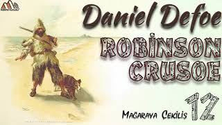 Daniel Defoe  Robinson Crusoe 12 Bölüm Sesli Kitap [upl. by Nelav]