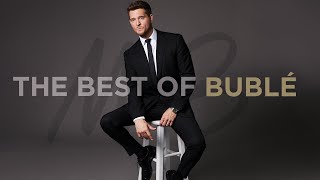 Michael Bublé  The Best of Bublé Full Album [upl. by Eisserc]