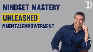 Mindset Mastery Unleashed MentalEmpowerment [upl. by Odnomar]