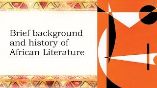 Brief Background and History of African Literature Survey of the AfroAsian Literature [upl. by Chilton]