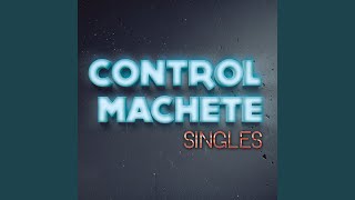 Control Machete [upl. by Corene]