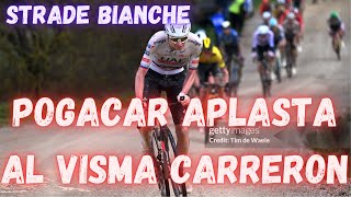 RESUMEN STRADE BIANCHE 2024POGACAR ARRASA ATAQUE 80 KILOMETROS [upl. by Johppa]