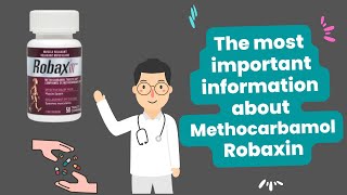 What is the most important information I should know about Methocarbamol Robaxin [upl. by Doowle599]