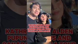 KATHRYN AND ALDEN PUPUNTA NG US AND CANADA PARA SA KANILANG TOUR NG HELO LOVE AGAIN shorts [upl. by Ardnik]