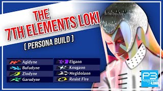 The 7th Elements Loki  Persona 3 Reload Persona Build [upl. by Hgielsel]