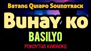 Buhay ko Batang Quiapo Soundtrack 🎤 Basilyo karaoke minusone karaoke lyrics lyricvideo [upl. by Ardelis]