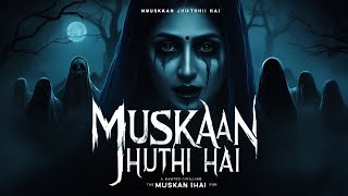 Muskaan Jhuthi Hai Video Song Official  Song  Youtube [upl. by Kral517]