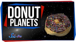 Life on a Donut Planet [upl. by Sharron628]