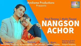 NANGSON ACHOR Official video release  Malin Tissopi  Bipul Terang 🌻 [upl. by Onfroi]