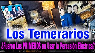 ¿Los Temerarios Fueron Los PRIMEROS en Usar la Percusión Eléctrica ENTERATE [upl. by Cirenoj480]