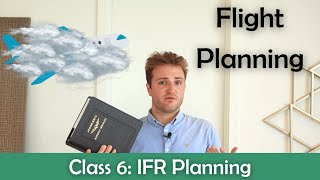 ATPL Flight Planning  Class 6 IFR Planning [upl. by Nerb]