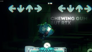 FNF Chewing Gum but RTX  Static madness [upl. by Sim]