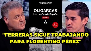 🔴 GRAVE  El periodista Fonsi Loaiza confirma que Ferreras sigue trabajando para Florentino Pérez [upl. by Ailugram]