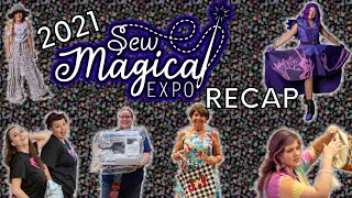 Sew Magical Expo 2021  Recap Video  Sewing amp Crafting Convention  Classes Vendors Fashion Show [upl. by Radek]