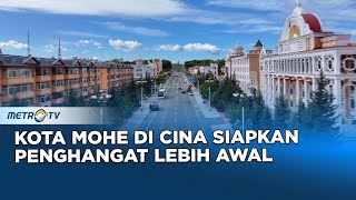 Persiapan Lebih Awal Kota Mohe di Cina untuk Musim Dingin [upl. by Jackie]