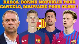 🚨🚨BONNE NOUVELLE POUR CANCELO  MAUVAISE POUR OLMO  LE BARÇA ENREGISTRE TROIS NOUVEAUX JOUEURS [upl. by Philip]