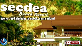 The Secdea Beach Resort  73rd Birthday of Evelyn  Babak Samal Island [upl. by Mayne384]