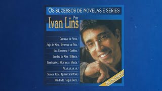 Ivan Lins  quotVitoriosaquot Os Sucessos de Novelas e Séries2002 [upl. by Yliram]