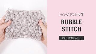 How To Knit Bubble Stitch [upl. by Cigam]