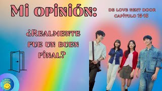 Un FINAL con mucho SABOR Love Next Door capitulo 15 y 16 [upl. by Sterrett228]