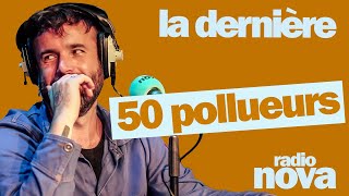 quot50 pollueursquot  La chronique dAymeric Lompret dans quotLa dernièrequot [upl. by Ilah]