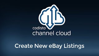 Codisto Channel Cloud Tutorial Series 52 Channel Cloud for eBay Create New eBay Listings [upl. by Furtek130]