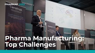 Pharma Manufacturing Top Challenges  PHARMAP 2023 [upl. by Egag]