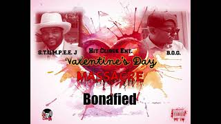 Bonafied BOG Bruhva feat STUMPEE J [upl. by Salamone]