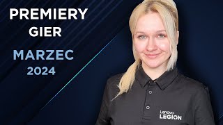 Premiery najlepszych gier  marzec 2024 [upl. by Robin239]