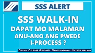 SSS WalkIn  Ano Mga Pwede IProcess Ng SSS Kapag ng WalkIn SSS WalkIn Transactions [upl. by Ettenawtna]