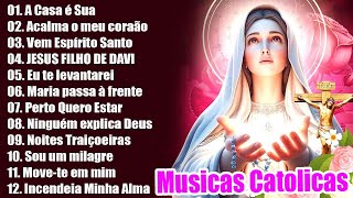 Top 30 Musicas Catolicas  JESUS FILHO DE DAVI  Acalma o Meu Coração  Vem Espírito Santo [upl. by Olimreh20]